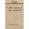 A Short History of England, Ireland and Scotland