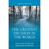 The Greatest Decision in the World: Selected Spurgeon Messages on Belief