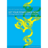 Get Your Power Back Now!