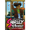Shirley 4 President!