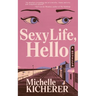 Sexy Life, Hello
