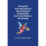 The Book of Elves and Fairies for Story-Telling and Reading Aloud and for the Children's Own Reading