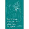 The Written Work of My Most Inner Thoughts