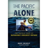 The Pacific Alone: The Untold Story of Kayaking's Boldest Voyage