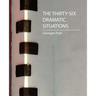 The Thirty-Six Dramatic Situations (Georges Polti)