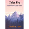 Tales Eve: An Anthology of short stories