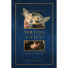 The Battle of the Virtues and Vices: Defending the Interior Castle of the Soul