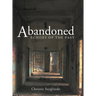 Abandoned: Echoes of the Past