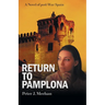 Return to Pamplona: A Lover's Quest in Post-War Spain