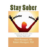 Staying Sober: Prevent Relapse after Rehabilitation from Alcohol Addiction