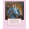 A mirror of Shalott: by Robert Hugh Benson: A mirror of Shalott: being a collection of tales told at an unprofessional symposium