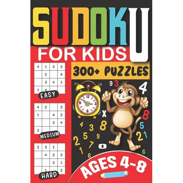 Sudoku for Kids Ages 4-8: 300+ Puzzles from Easy to Challenging with Step-by-Step Solutions, Large Print Edition for Early Learning and Fun Brai