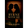 Byrne With Me