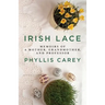Irish Lace: Memoirs of a Mother, Grandmother, and Professor
