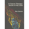 A Cancer Therapy: Results of Fifty Cases