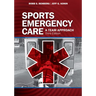 Sports Emergency Care: A Team Approach