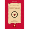 The Origin of Freemasonry and Knights Templar