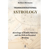 Transgenerational Astrology: Astrology of Family Patterns and the Path of Personal Healing