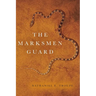 The Marksmen Guard