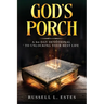 God's Porch: A 60 Day Devotional To Unlocking Your Best Life