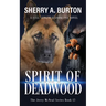 Spirit of Deadwood: A Full-Length Jerry McNeal Novel
