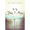 It Is This I Am: The Inner Mentor