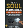 Your Soul Metamorphosis