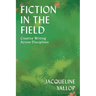 Fiction in the Field: Creative Writing Across Disciplines