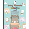 Baby Animals Coloring and Doodling Book: Children's activity book for kids ages 2 - 6