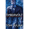 Timberwolf: Book One in the Spy-fi 'Timberwolf' Series