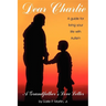 Dear Charlie: A Grandfather's Love Letter