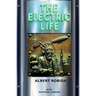 The Electric Life