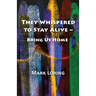 They Whispered to Stay Alive Bring Us Home