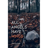 All Angels Have Wings