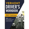 Vermont Driver's Workbook: 320+ Practice Driving Questions to Help You Pass the Vermont Learner's Permit Test