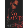No Saint: A standalone dark romance