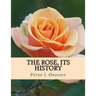 The Rose, Its History