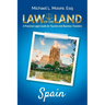 Law of the Land - Spain: A Practical Legal Guide for Tourists and Business Travelers