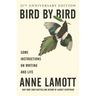 Bird by Bird: Some Instructions on Writing and Life