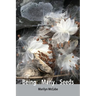 Being Many Seeds: poems