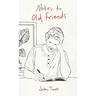 Notes to Old Friends