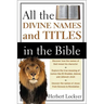 The All the Divine Names and Titles in the Bible