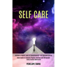 Self Care: Reiki Guide to Enhance Psychic Abilities and Mindpower Using Guided Meditation (Achieve a Higher Level of Consciousness and Spiritual Energ