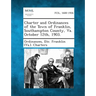 Charter and Ordinances of the Town of Franklin, Southampton County, Va. October 12th, 1903.