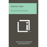Huntin' Gun: Men, Gun Feel, and Game