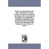 Report of an Examination of the Upper Columbia River and the Territory in Its Vicinity in September and October, 1881, to Determine Its Navigability,