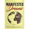 Manifested Dreams