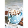 Simplest Microwave Mug Meals Cookbook: Quick, Delicious and Simple Mug Meal Recipes