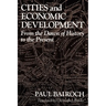 Cities and Economic Development: From the Dawn of History to the Present