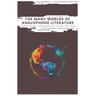 The Many Worlds of Anglophone Literature: Transcultural Engagements, Global Frictions